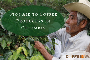 Stop Aid to Coffee Producers in Colombia Stop Aid to Coffee Producers in Colombia