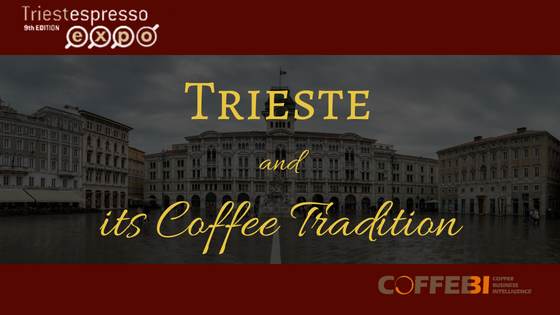 Trieste and its Coffee Tradition Trieste and its Coffee Tradiction