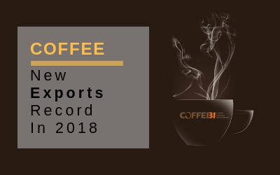 Coffee, New Exports Record In 2018 Coffee, New Exports Record In 2018