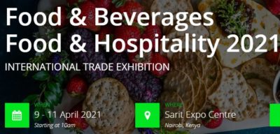 Food & Beverages Food & Hospitality 2021 @ Sarit Expo Centre | Nairobi | Nairobi County | Kenya