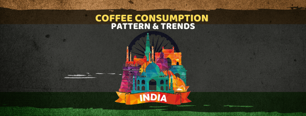 Coffee consumption pattern & trends in India coffee consumption india (1)