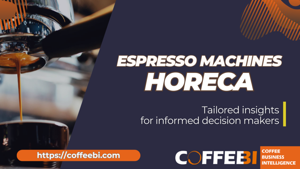 Coffee & Coffee Machine analyses CoffeeBI Coffee Business Intelligence